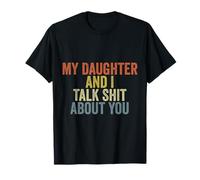 Mi Hija Y Hablar Sh.t Acerca De Ti Humor Retro Vintage Camiseta