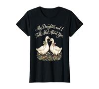 Mi Hija Y Yo Hablamos De Ti Gansa Mamá Divertida Camiseta
