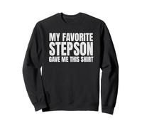Mi hijastro Favorito me DIO Esto Gracioso Sudadera