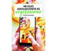 Mi Hijo Adolescente Es Vegetariano (ebook)