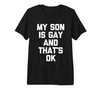 Mi Hijo Es Gay Y Eso Está Bien - Divertido Diciendo Gay Hijo Orgullo Gay Camiseta Premium