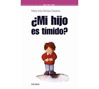¿Mi hijo es tímido? (Guías para padres y madres)