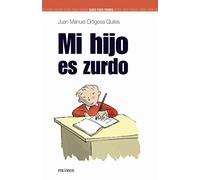 Mi hijo es zurdo (Guías para padres y madres)