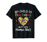 Mi hijo puede ser no verbal, pero su mamá no es autista mamá Camiseta