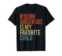 Mi Hijo Que se ríe de mis bromas es mi Hijo Favorito Vintage Camiseta