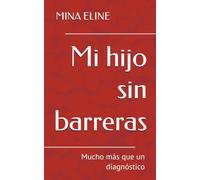 Mi hijo sin barreras: Mucho más que un diagnóstico