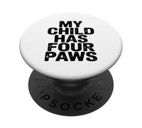 Mi Hijo Tiene Cuatro Patas Aficionado A Las Mascotas Vínculo PopSockets PopGrip Adhesivo