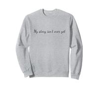 Mi historia aún no ha terminado - Mental Health Matters Sudadera