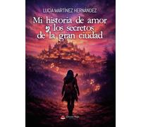 Mi historia de amor y los secretos de la gran ciudad