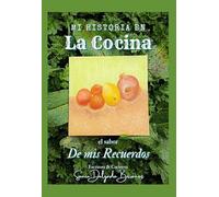 Mi historia en la cocina: El sabor de mis recuerdos