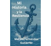 Mi Historia y la Resiliencia