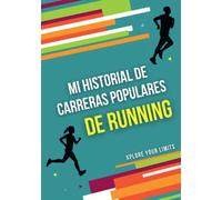 Mi historial de carreras populares de running: Cuaderno de resultados para corredores de 5-10K, Medio Maratón, Maratón, Trail, Cross. Registra y ... entrenamiento y resultados para deportistas)