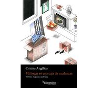 Mi hogar es una caja de mudanzas: 187 (Colección Valparaíso de Poesía)