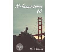 Mi hogar serás tú: Volume 2 (Sangre y tinta)