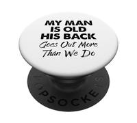 Mi Hombre es Viejo, su Espalda se va más Que Nosotros PopSockets PopGrip Adhesivo