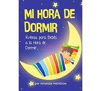 Mi Hora de Dormir (My Bedtime Spanish Edition): Rutinas para Bebes a la Hora de Dormir: 2 (Sean (Spanish Edition))