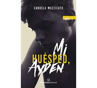 Mi huésped, Ayden