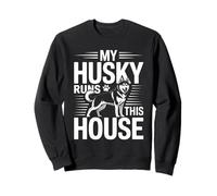 Mi Husky Dirige Esta casa Humor del Propietario de un Husky Sudadera