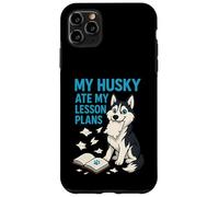 Mi Husky se comió mis Planes de lecciones Maestros Amantes de los Perros Carcasa para iPhone 11 Pro MAX