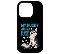 Mi Husky se comió mis Planes de lecciones Maestros Amantes de los Perros Carcasa para iPhone 14 Pro
