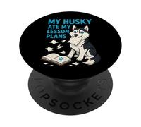 Mi Husky se comió mis Planes de lecciones Maestros Amantes de los Perros PopSockets PopGrip Adhesivo