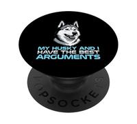 Mi Husky y yo Tenemos los Mejores argumentos dueño de Perro PopSockets PopGrip Adhesivo