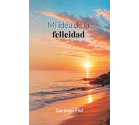 Mi idea de la felicidad