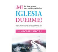 Mi Iglesia duerme: Un libro no apto para católicos satisfechos (ENSAYO)