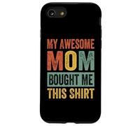 Mi increíble mamá me compró Esta Camisa - Funny Children Carcasa para iPhone SE (2020) / 7/8