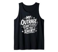 Mi indignación no Puede Caber en Esta protesta Camiseta sin Mangas