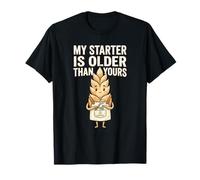 Mi iniciador es más Viejo Que una Broma Hornear C Humor de Pan de Masa Madre Camiseta