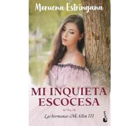 Mi inquieta escocesa: Las hermanas McAllen 3 (Romántica)