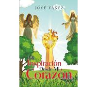 Mi inspiración desde mi corazón