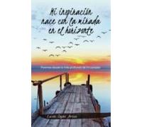 Mi Inspiración Nace Con La Mirada En El Horizonte