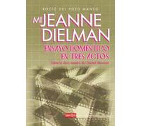 MI JEANNE DIELMAN. ENSAYO DOMÉSTICO EN TRES ACTOS