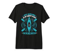 Mi Kayak es mi Lugar Feliz No estás invitado Camiseta Premium
