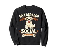 Mi Labrador es Mucho más Social Que yo, Divertido Labrador Sudadera