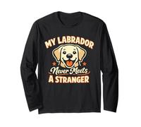 Mi Labrador Nunca Conoce a un extraño, Divertido Labrador Manga Larga