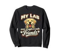Mi Labrador Nunca Lucha por Hacer Amigos, Divertido Labrador Sudadera