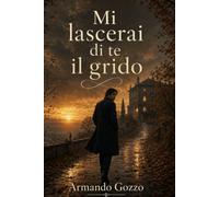 MI LASCERAI DI TE IL GRIDO: una ricerca dentro i silenzi e gli ppunti dimenticati