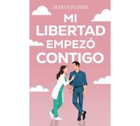 Mi libertad empezó contigo