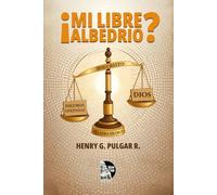 ¡Mi libre albedrío?