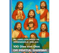 Mi Libro Colorido de Aprendizaje Bíblico: 100 Días con Dios (Holy Bible Teachings)