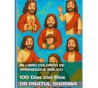 Mi Libro Colorido de Aprendizaje Bíblico: 100 Días con Dios (Holy Bible Teachings)