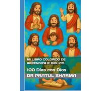 Mi Libro Colorido de Aprendizaje Bíblico: 100 Días con Dios (Holy Bible Teachings)