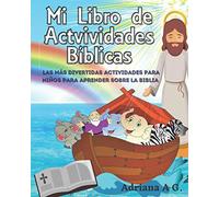 Mi Libro de Actividades Biblicas: Las mejores actividades para que los niños aprendan sobre la Biblia