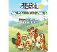 MI LIBRO DE ACTIVIDADES "COLOREA Y APRENDE": ANIMALES DE GRANJA