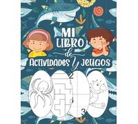 MI Libro de Actividades y jeugos: Unir Los Puntos, Colorear, Sudoku, Laberintos: Cuaderno De Actividades Animales para niños 4 - 8 Años con Soluciones: Libro Gran formato de jeugos para niños y niñas