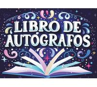Mi Libro de Autógrafos y Recuerdos: Cuaderno de firmas con espacio para fotos, dedicatorias y momentos especiales. Perfecto para días inolvidables, ... reuniones. Para niños, niñas y familias.