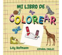 Mi Libro de Colorear Español Inglés: Cuaderno con Ilustraciones para Colorear y Recortar para Niños de 2 a 5 años